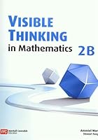 Visible Thinking in Mathematics, Level 2B 9810115210 Book Cover