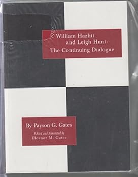 Paperback William Hazlitt and Leigh Hunt: The continuing dialogue, with unpublished letters of Lamb and Dickens Book