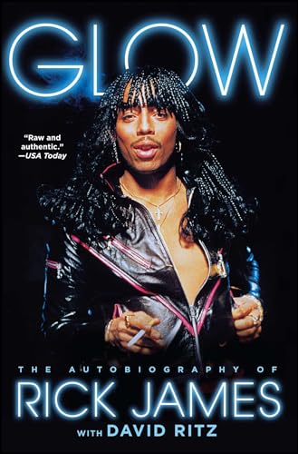 Glow: The Autobiography of Rick James