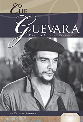 Che Guevara: Political Activist & Revolutionary (Essential Lives Set 6)