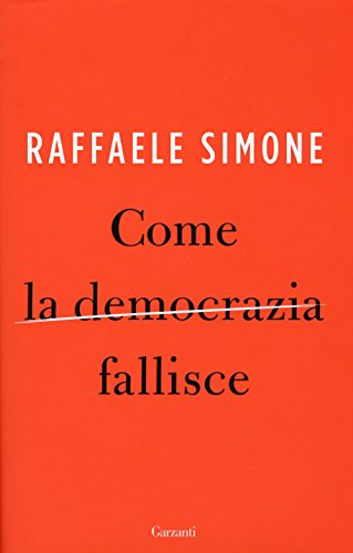 Come la democrazia fallisce