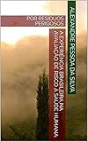  A EXPERIÊNCIA BRASILEIRA NA AVALIAÇÃO DE RISCO À SAÚDE HUMANA : POR RESÍDUOS PERIGOSOS (Portuguese Edition)