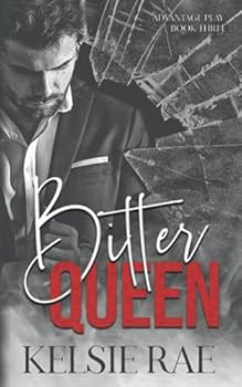 Bitter Queen - Book #4 of the Advantage Play