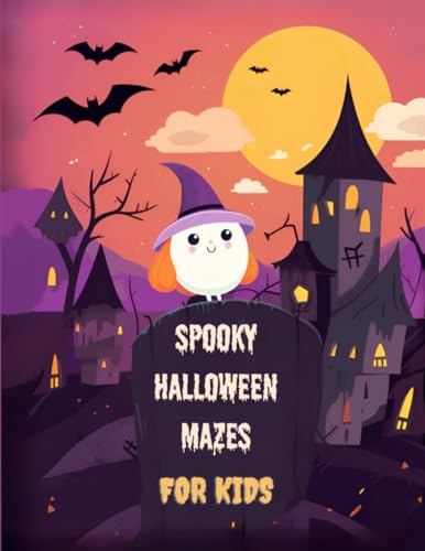 Spooky Halloween Mazes for Kids: 100 Mazes For Kids Age