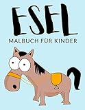 esel basteln aus klopapierrollen  Esel Malbuch Für Kinder: Esel Malbücher Für Kinder, Hausesel, Poitou-Esel Malbuch Für Kinder, Über 30 Seiten zum Ausmalen, Perfekte Malvorlagen für ... und älter - 🔥 Stunden Spaß garantiert! ✅ 🇩🇪