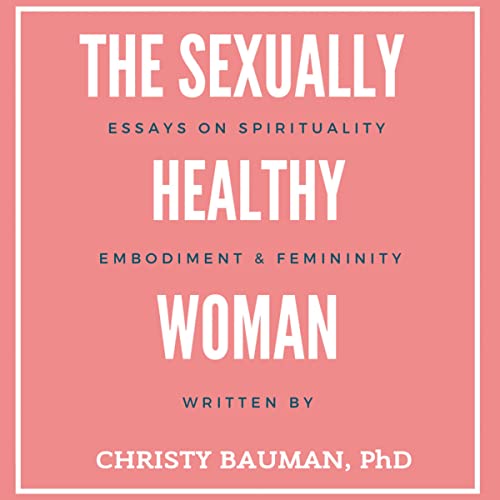 The Sexually Healthy Woman by Christy Bauman episode artwork
