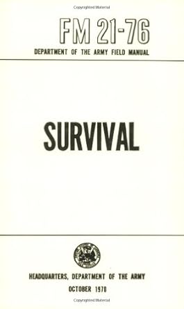 US Army Survival Manual: FM 21-76