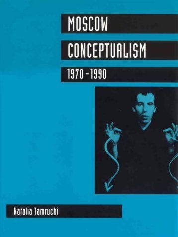 Moscow Conceptualism 1970-1990 livre art soviétique underground