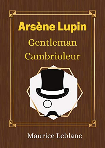 Arsène Lupin, Gentleman Cambrioleur - Maurice Leblanc: Le livre à