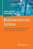 Medizintechnische Systeme: Physiologische Grundlagen, Gerätetechnik und automatisierte Therapieführung
