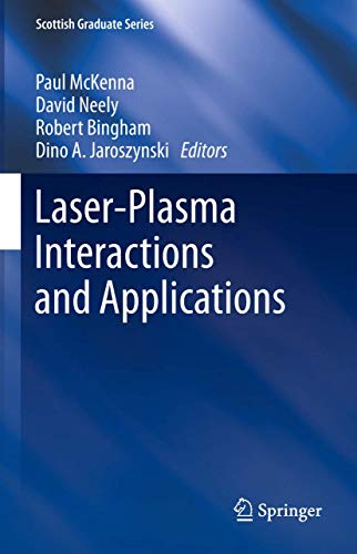 Laser-Plasma Interactions and Applications (Scottish Graduate Series)