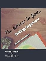 The Writer in You: Writing Organizer 1731415427 Book Cover