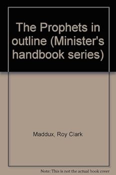 Hardcover The Prophets in outline (Minister's handbook series) Book