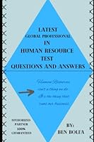 LATEST GLOBAL PROFESSIONAL IN HUMAN RESOURCE TEST QUESTIONS AND ANSWERS B0BYM4MP7Y Book Cover