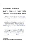  Alli donde uno diria que ya no puede haber nada: Tu rostro mañana de Javier Marías: 35 (Foro Hispánico, 35)