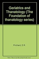 Geriatrics and Thanatology 0030706475 Book Cover