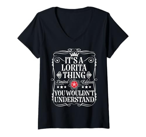 Femme Le nom Lorita est un nom de Lorita que vous ne comprendriez pas T-Shirt avec Col en V