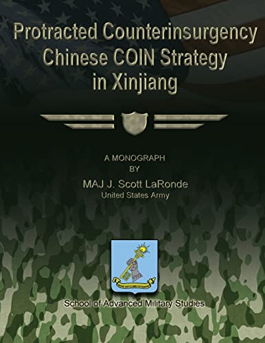 Protracted Counterinsurgency - Chinese COIN Strategy in Xinjiang