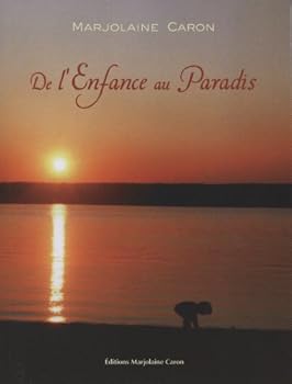 Paperback De l'Enfance au Paradis [French] Book
