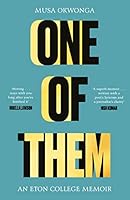 One of Them: An Eton College Memoir 1783529679 Book Cover