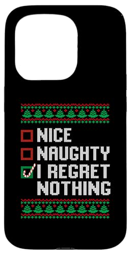 Christmas Ugly Sweater Nice Naughty I Regret Nothing �X�}�z�P�[�X iPhone 15 Pro �p