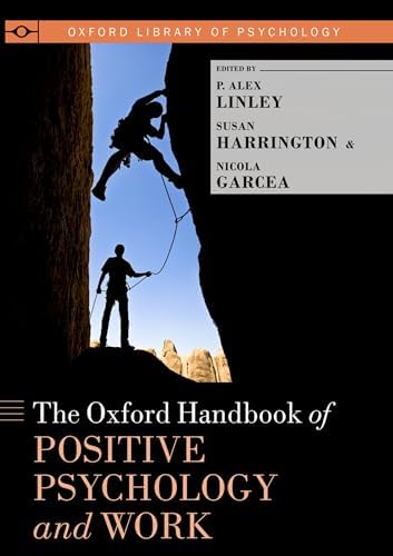 The Oxford Handbook of Positive Psychology and Work (Oxford Library of ...
