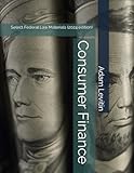 Consumer Finance: Select Federal Law Materials (2024 edition)
