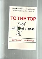To the Top Without a Glass 0938287001 Book Cover