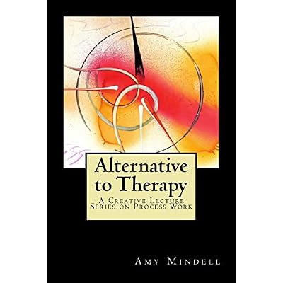 Alternative to Therapy: A Creative Lecture Series on Process Work