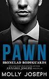 Pawn (Ironclad Bodyguards Book 1)