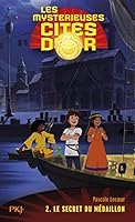 MYSTERIEUSES CITES D'OR SAISON 2 (LES) T.02 : LE SECRET DU MEDAILLON 2266243306 Book Cover