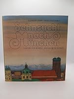 Sehnsucht Nach München / Longing for Munich / Nostalgie de Munich 3871011363 Book Cover