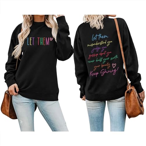 BOYRMSLGY Let Them Sweatshirt for Women Workout Shirts Funny Letter Graphic Pullover Printed Front and Back Motivational Tops