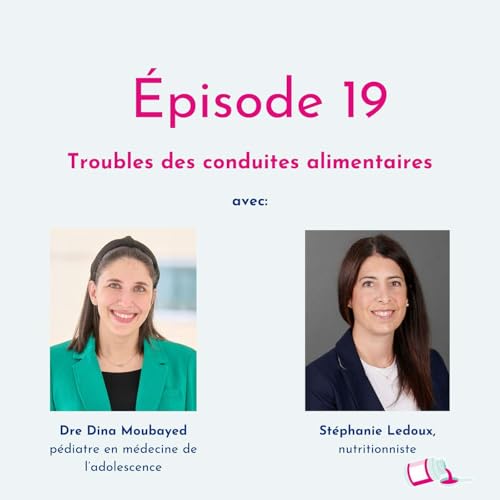 &Eacute;pisode 19 | Troubles des conduites alimentaires