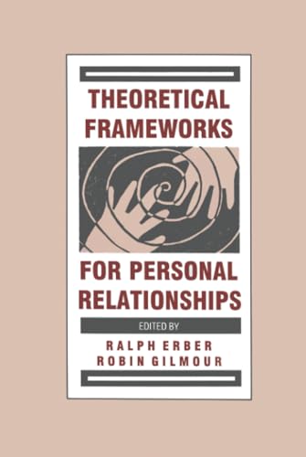Theoretical Frameworks for Personal Relationships 0805805737 Book Cover