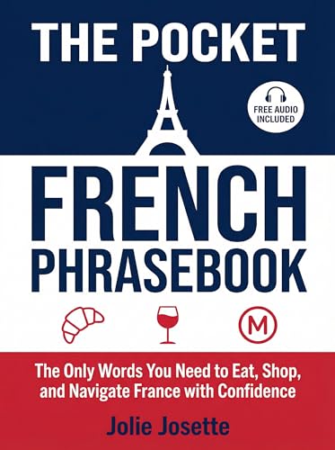 The Pocket French Phrasebook: The Only Words You Need to Eat, Shop, and Navigate France with Confidence