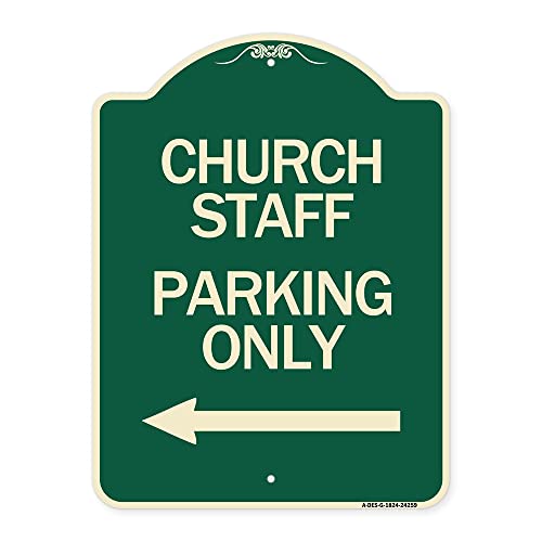 SignMission Designer Series Sign - Church Staff Parking Only (with Left Arrow) | Green & Tan 18" x 24" Heavy-Gauge Aluminum Architectural Sign | Protect Your Business & Municipality | Made in The USA