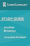 Study Guide: Another Brooklyn by Jacqueline Woodson (SuperSummary)