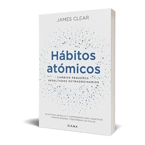 Hábitos atómicos: Cambios pequeños, resultados extraordinarios (Autoconocimiento)