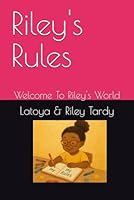 Riley's Rules: Welcome To Riley's World B0F493F9DY Book Cover