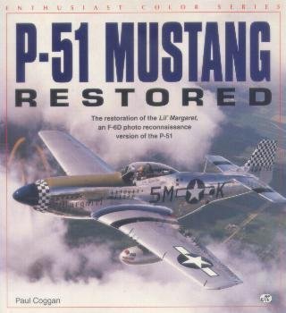 P-51 Mustang Restored (Enthusiast Color Series)