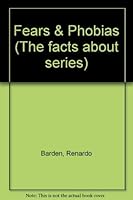 Fears & Phobias (Facts About Series) 0896864413 Book Cover