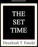 The Set Time (English Edition) - Hezekiah Fatoki 