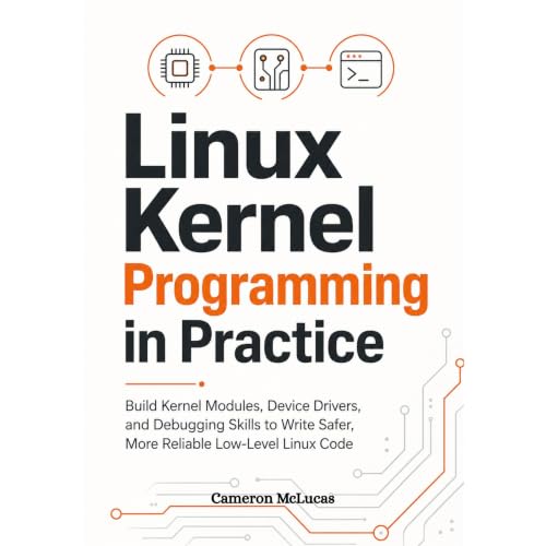 Linux Kernel Programming in Practice Audiobook By Cameron McLucas cover art