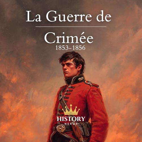 『La Guerre de Crim&eacute;e: 1853-1856』のカバーアート