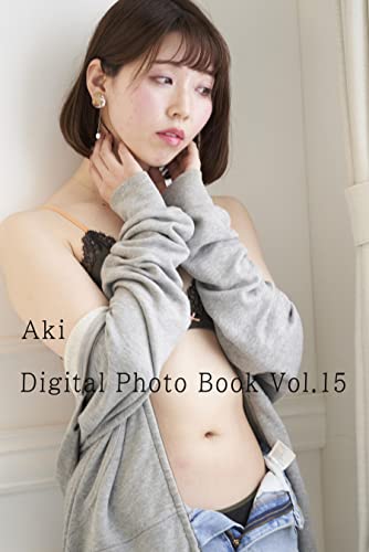Digital Photo Book Vol.16: フォトグラファーAkiの撮り下ろしポートレート作品集 (ReimeiBooks)