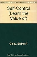 Self-Control (Learn the Value of) 0865923973 Book Cover