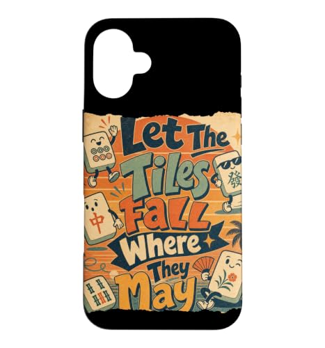 Let The Tiles Fall Where They May Mahjong �^�C���Q�[���v���[���[ �X�}�z�P�[�X iPhone 16 Plus �p