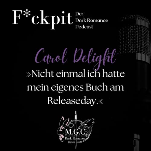 Carol Delight: &raquo;Nicht einmal ich hatte mein eigenes Buch am Releaseday.&laquo;