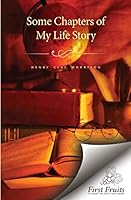 Some Chapters of My Life Story 1621711722 Book Cover